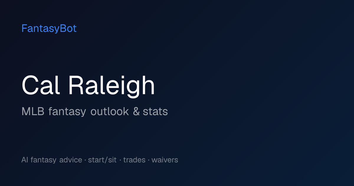 Cal Raleigh Fantasy 2026: Stats & MLB Rankings