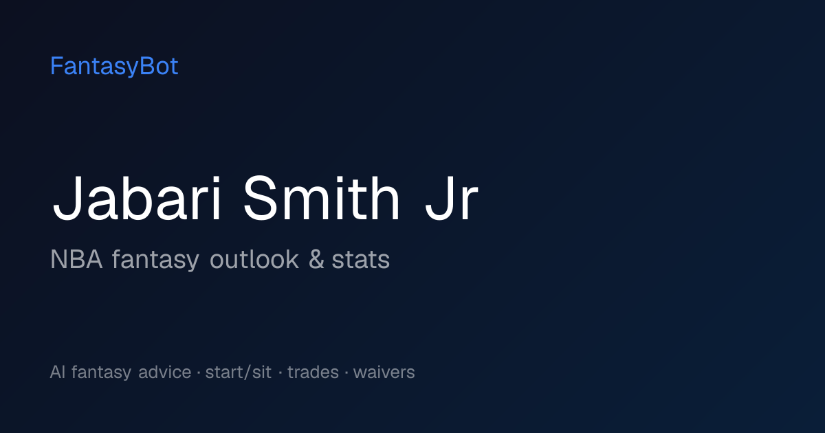 Jabari Smith Jr. Fantasy 2026: Stats & NBA Rankings