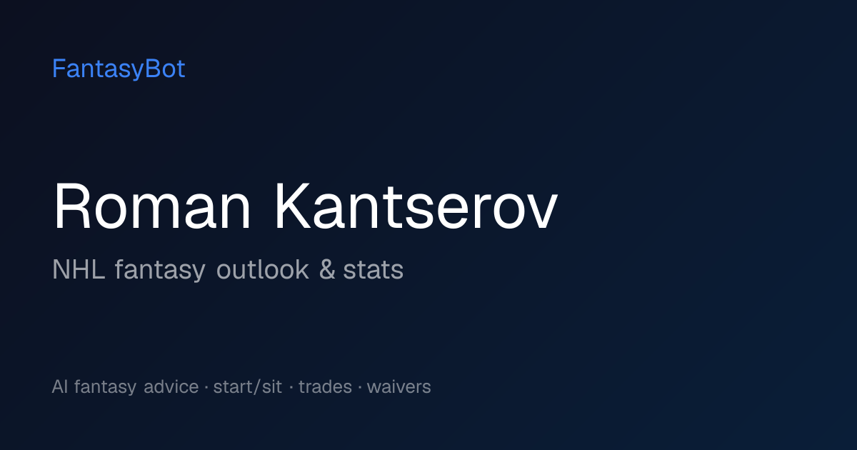 Roman Kantserov Fantasy 2026: Stats & NHL Rankings